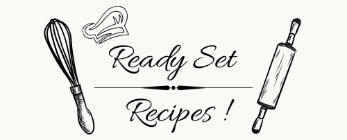 Ready Set Recipes !